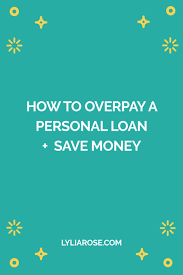 How to Avoid Overpaying on Your Personal Loan:
